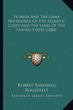 Florida and the Game Waterbirds of the Atlantic Coast and the Lakes of the United States (1884)