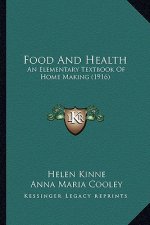 Food and Health: An Elementary Textbook of Home Making (1916)