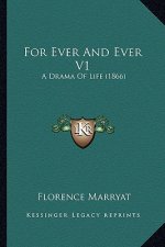 For Ever and Ever V1: A Drama of Life (1866)