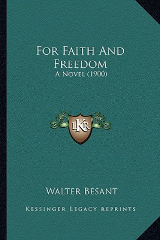 For Faith and Freedom: A Novel (1900)