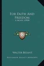 For Faith and Freedom: A Novel (1900)
