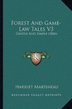 Forest and Game-Law Tales V3: Gentle and Simple (1846)