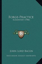 Forge-Practice: Elementary (1906)