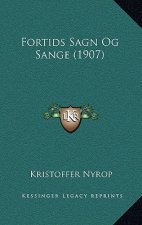 Fortids Sagn Og Sange (1907)