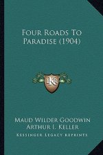 Four Roads to Paradise (1904)
