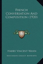 French Conversation and Composition (1920)