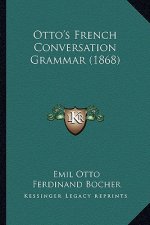 Otto's French Conversation Grammar (1868)