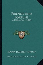 Friends and Fortune: A Moral Tale (1849)