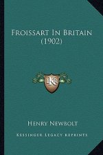 Froissart in Britain (1902)