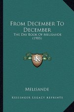 From December to December: The Day Book of Melisande (1905)