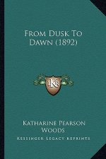 From Dusk to Dawn (1892)