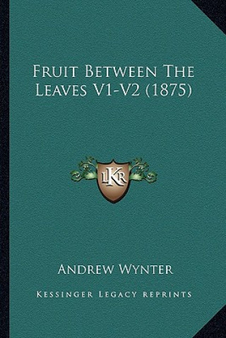 Fruit Between the Leaves V1-V2 (1875)