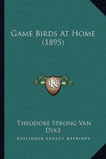 Game Birds at Home (1895)