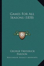 Games for All Seasons (1858)
