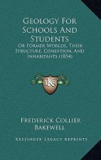 Geology for Schools and Students: Or Former Worlds, Their Structure, Condition, and Inhabitants (1854)