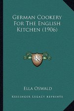 German Cookery for the English Kitchen (1906)
