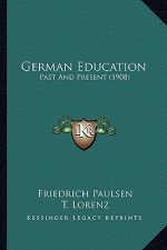 German Education: Past and Present (1908)
