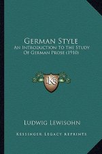 German Style: An Introduction to the Study of German Prose (1910)