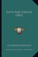 Gifts and Graces (1862)