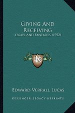 Giving and Receiving: Essays and Fantasies (1922)