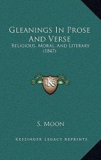 Gleanings in Prose and Verse: Religious, Moral, and Literary (1847)