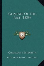 Glimpses of the Past (1839)