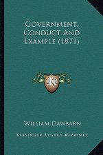 Government, Conduct and Example (1871)