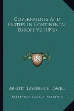 Governments and Parties in Continental Europe V2 (1896)