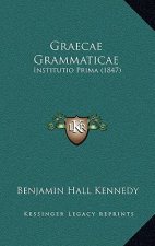Graecae Grammaticae: Institutio Prima (1847)