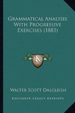 Grammatical Analysis with Progressive Exercises (1883)