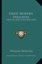 Great Modern Preachers: Sketches and Criticisms (1875)