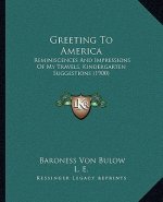 Greeting to America: Reminiscences and Impressions of My Travels, Kindergarten Suggestions (1900)