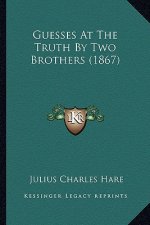 Guesses at the Truth by Two Brothers (1867)