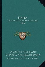Haifa: Or Life In Modern Palestine (1886)