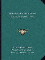 Handbook of the Law of Bills and Notes (1896)