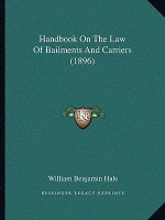 Handbook on the Law of Bailments and Carriers (1896)