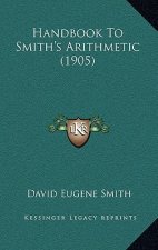Handbook to Smith's Arithmetic (1905)