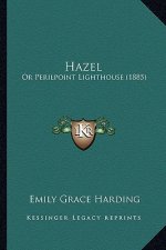 Hazel: Or Perilpoint Lighthouse (1885)