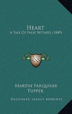 Heart: A Tale of False Witness (1849)