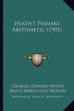 Heath's Primary Arithmetic (1901)