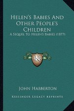 Helen's Babies and Other People's Children: A Sequel to Helen's Babies (1877)