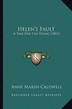 Helen's Fault: A Tale for the Young (1853)