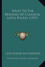 Helps to the Reading of Classical Latin Poetry (1907)