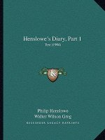 Henslowe's Diary, Part 1: Text (1904)