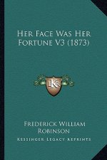 Her Face Was Her Fortune V3 (1873)