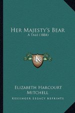 Her Majesty's Bear: A Tale (1884)