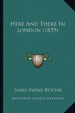 Here and There in London (1859)