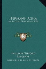 Hermann Agha: An Eastern Narrative (1878)