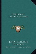 Herodias: A Dramatic Poem (1884)