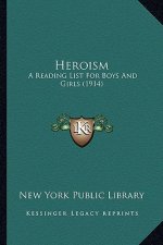 Heroism: A Reading List for Boys and Girls (1914)
